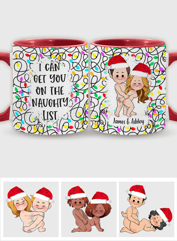 I Can Get You On The Naughty List - gift for husband, wife, boyfriend, girlfriend - Personalized Accent Mug