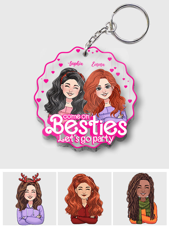 Kommt schon, ihr Besties, lasst uns feiern gehen! – Geschenk für Freunde – Personalisierter transparenter Schlüsselanhänger