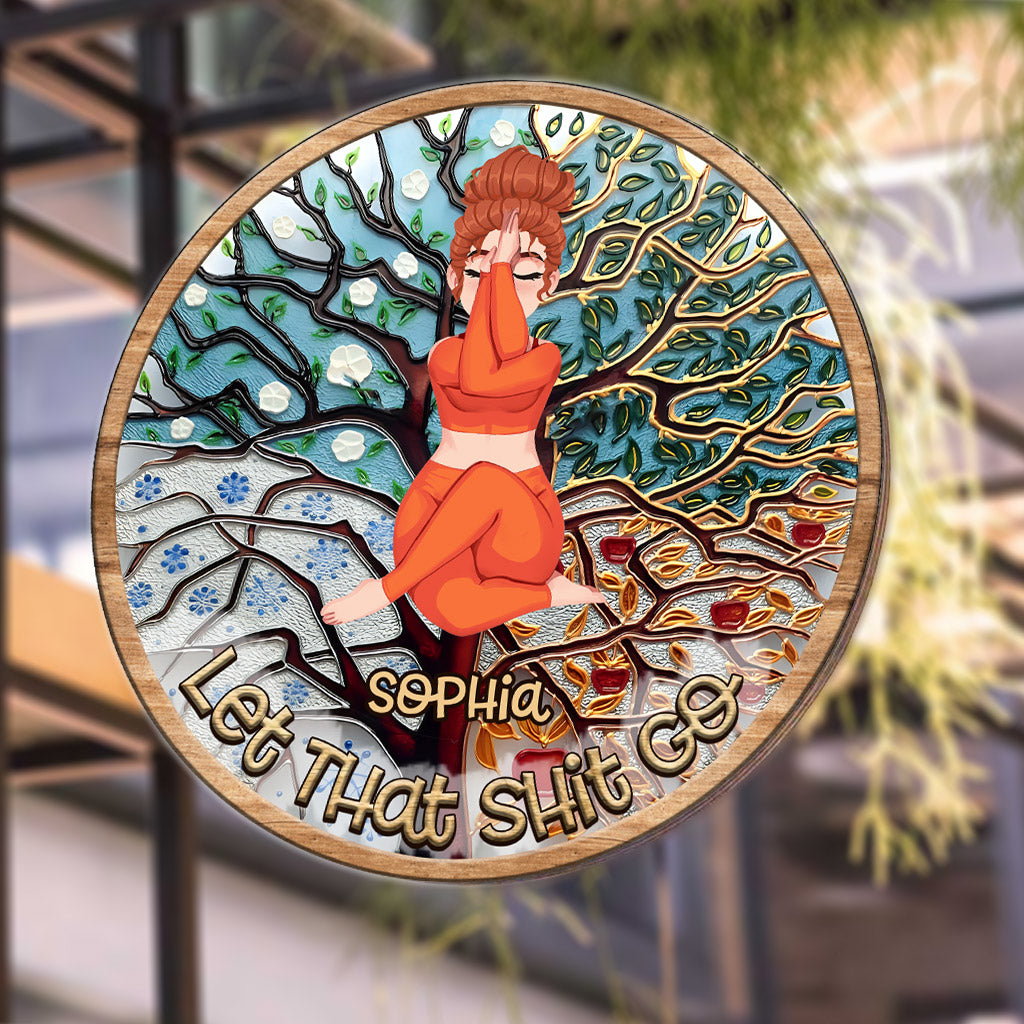 Let That Shit Go - Personalized Yoga Round Wood Sign