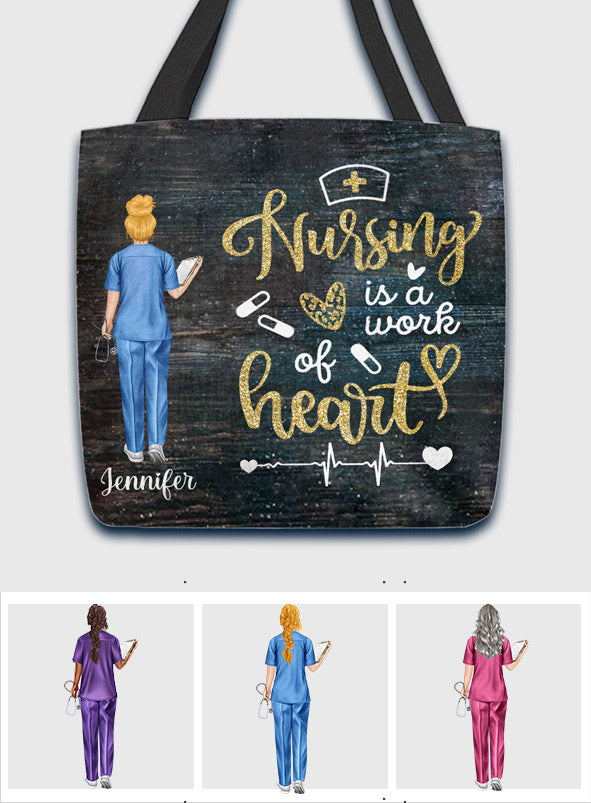 Nursing Is A Work Of Heart - Personalized Nurse Tote Bag