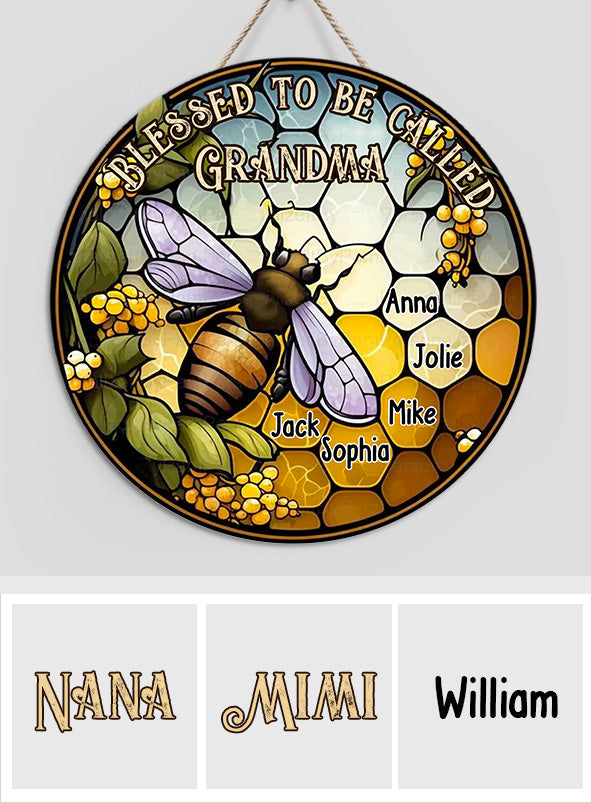 Blessed To Be Called Grandma/ Nana/ Mimi... - Personalized Grandma Round Wood Sign
