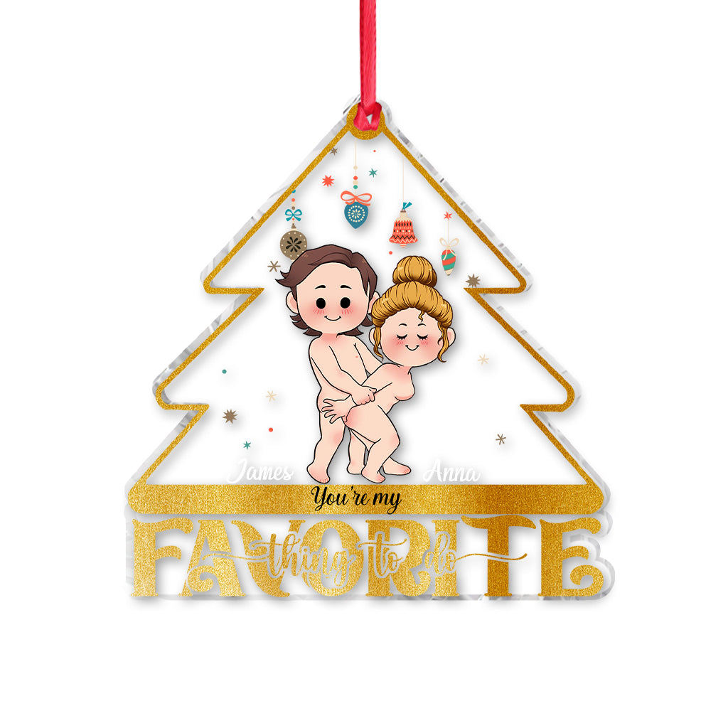 You're My Favevorite Thing To Do - Personalized Couple Ornament