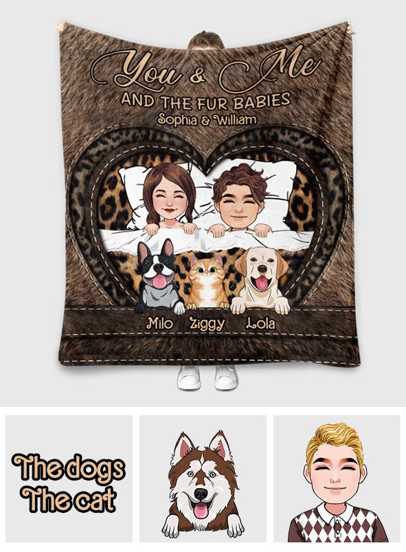 You & Me And The Fur Baby - gift for girlfriend - Personalized Blanket