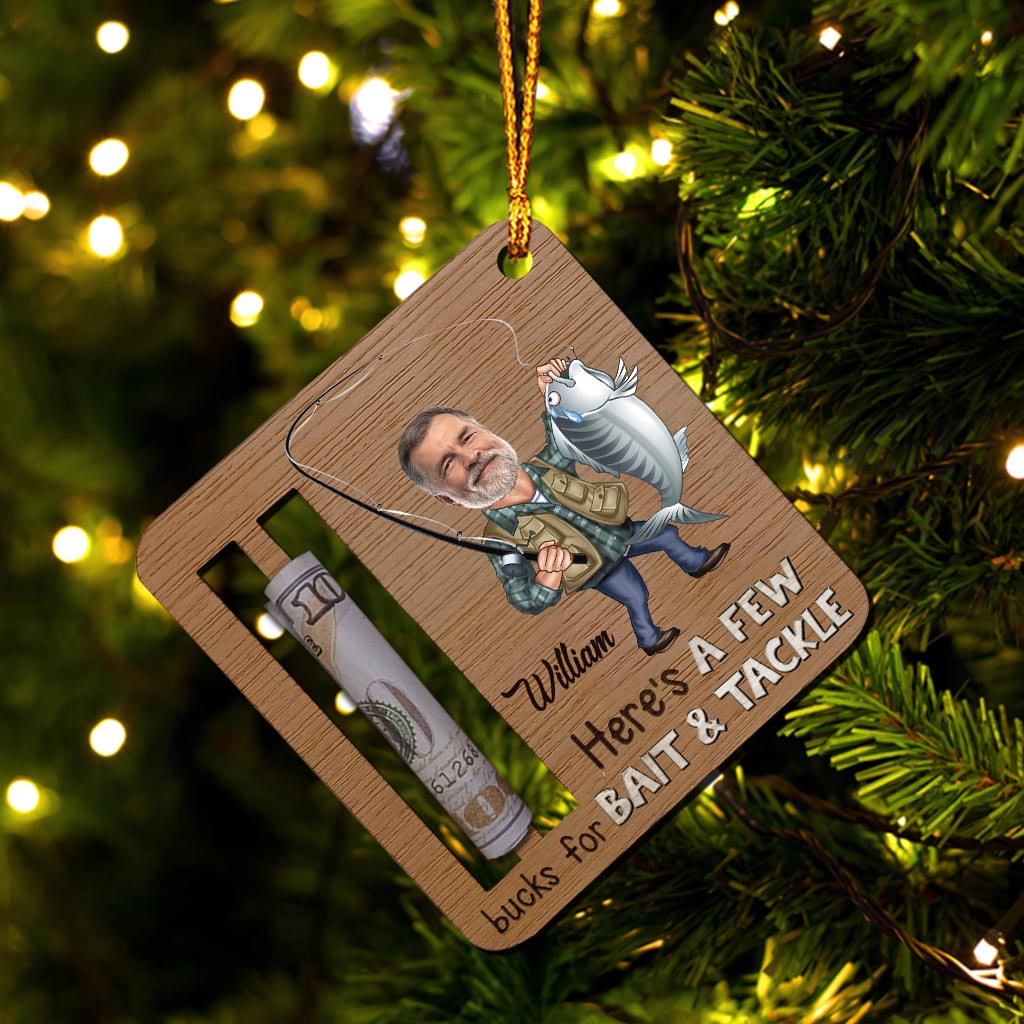 Here's A Few Bucks For Bait And Tackle - Personalized Fishing Ornament