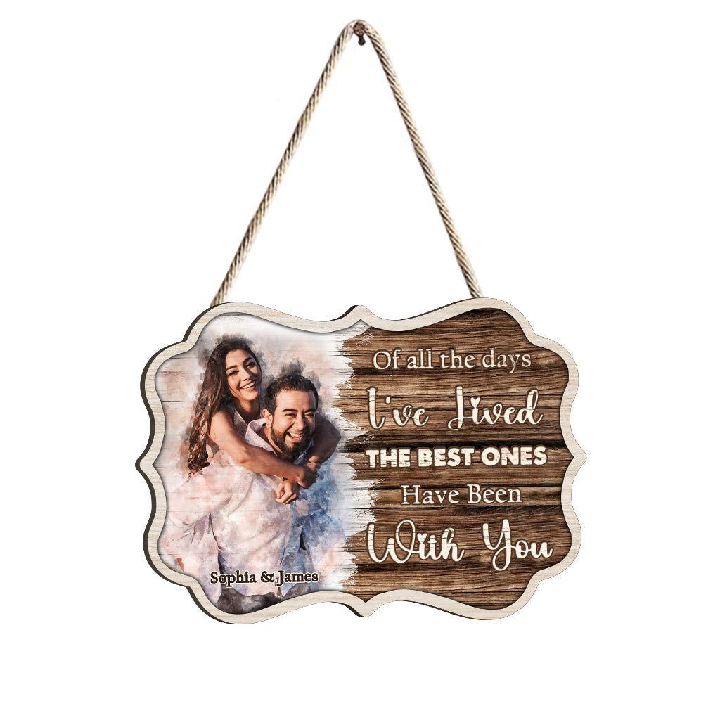 The Best Days Have Been With You - Personalized Couple Wood Sign