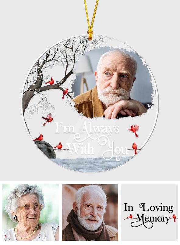 I'm Always With You - Personalized Memorial Circle Transparent Ornament