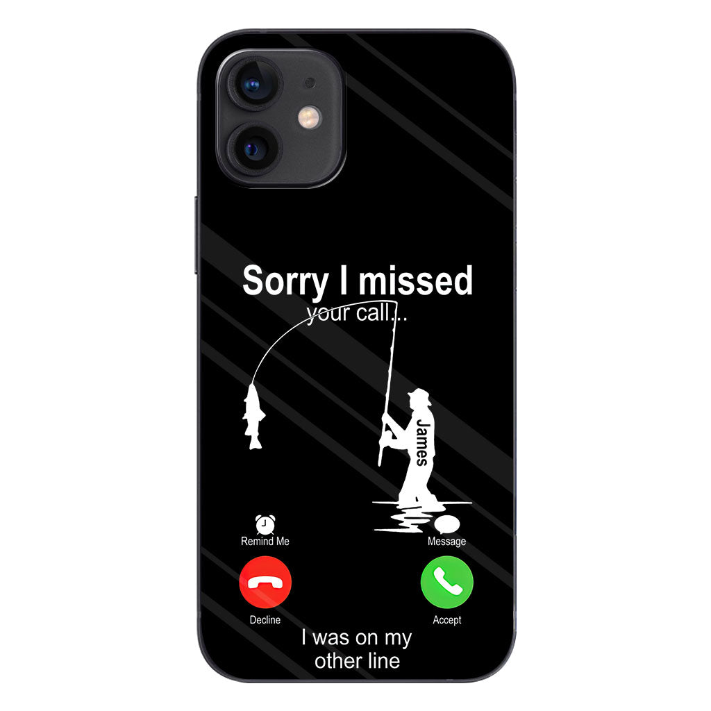 Sorry I Missed Your Call I Was On The Other Line - Personalized Fishing Clear Phone Case
