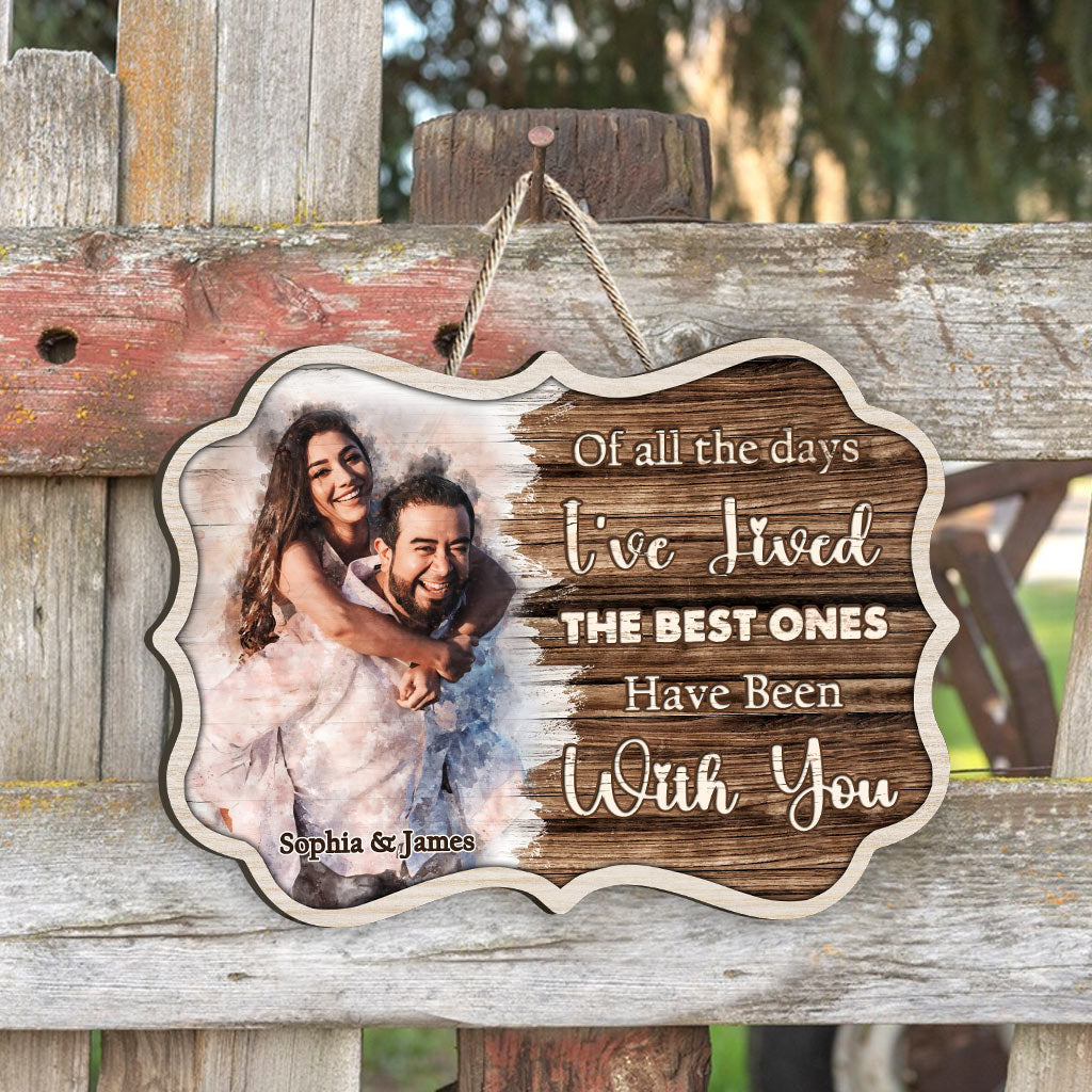 The Best Days Have Been With You - Personalized Couple Wood Sign