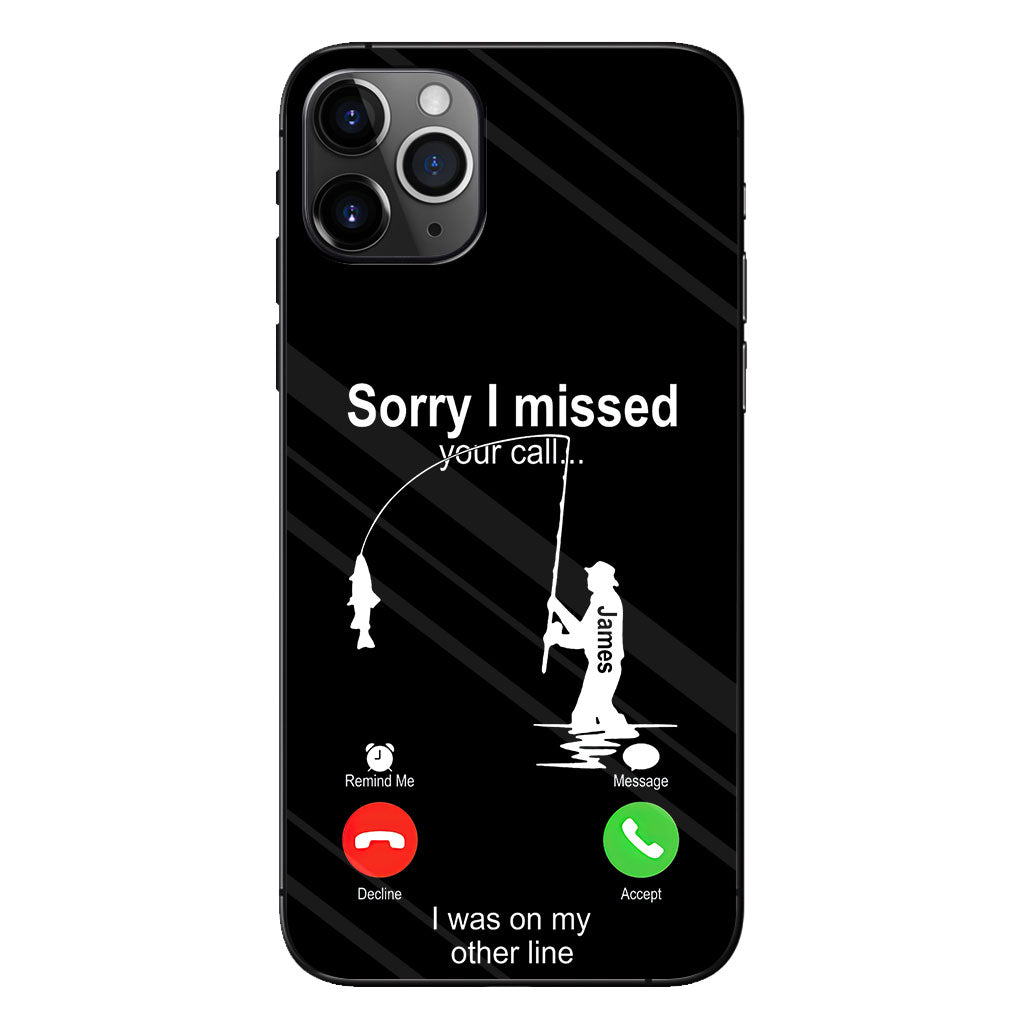Sorry I Missed Your Call I Was On The Other Line - Personalized Fishing Clear Phone Case