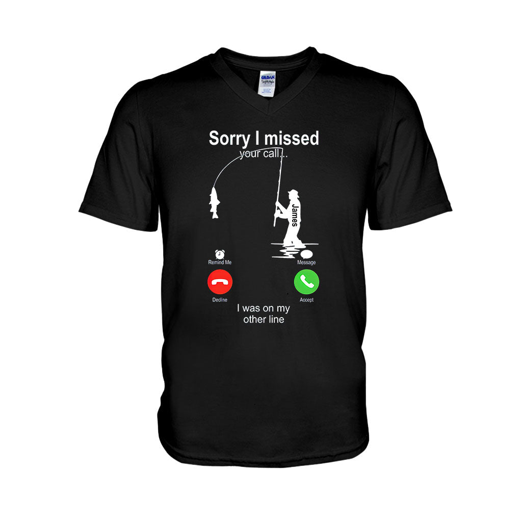 Sorry I Missed Your Call I Was On The Other Line - Personalized Fishing T-shirt And Hoodie