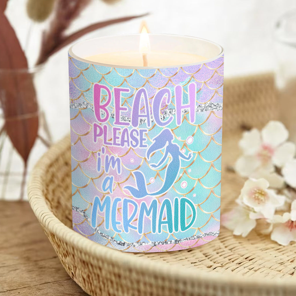 Beach Please I'm A Mermaid - Personalized Sea Lover Candle With Wooden Lid