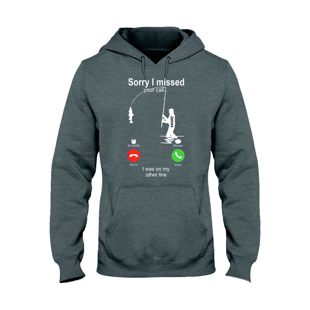 Sorry I Missed Your Call I Was On The Other Line - Personalized Fishing T-shirt And Hoodie
