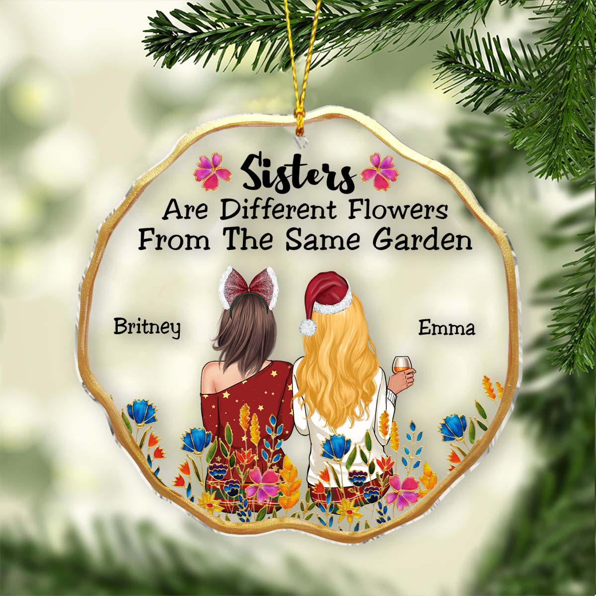 Sisters Are Flowers From The Same Garden - Personalized Sister Transparent Ornament