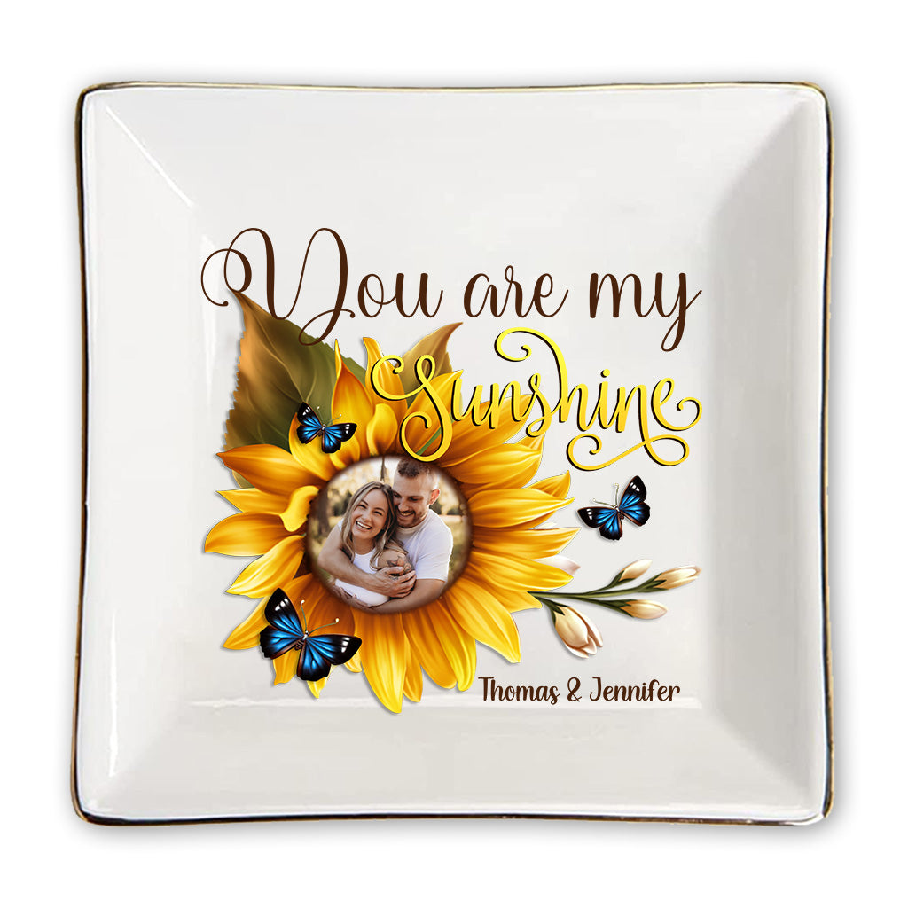 You Are My Sunshine - Gift for mom, grandma, sister, friend, wife, daughter, son, husband, brother, aunt, dad, granddaughter, grandson - Personalized Jewelry Dish