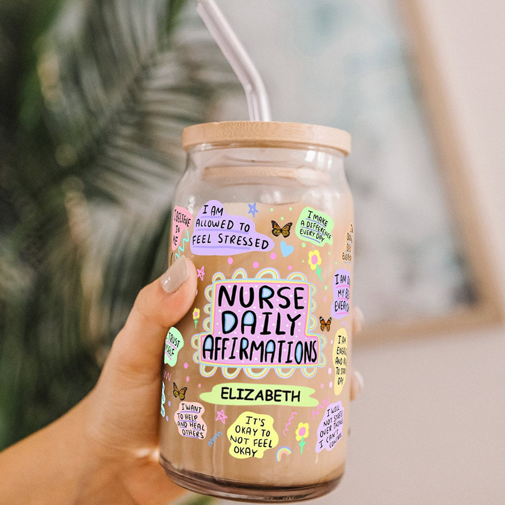 Nurse Daily Affirmation - Personalized Nurse Can Glass