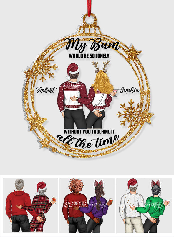 Touch My Bum - Personalized Couple Transparent Ornament
