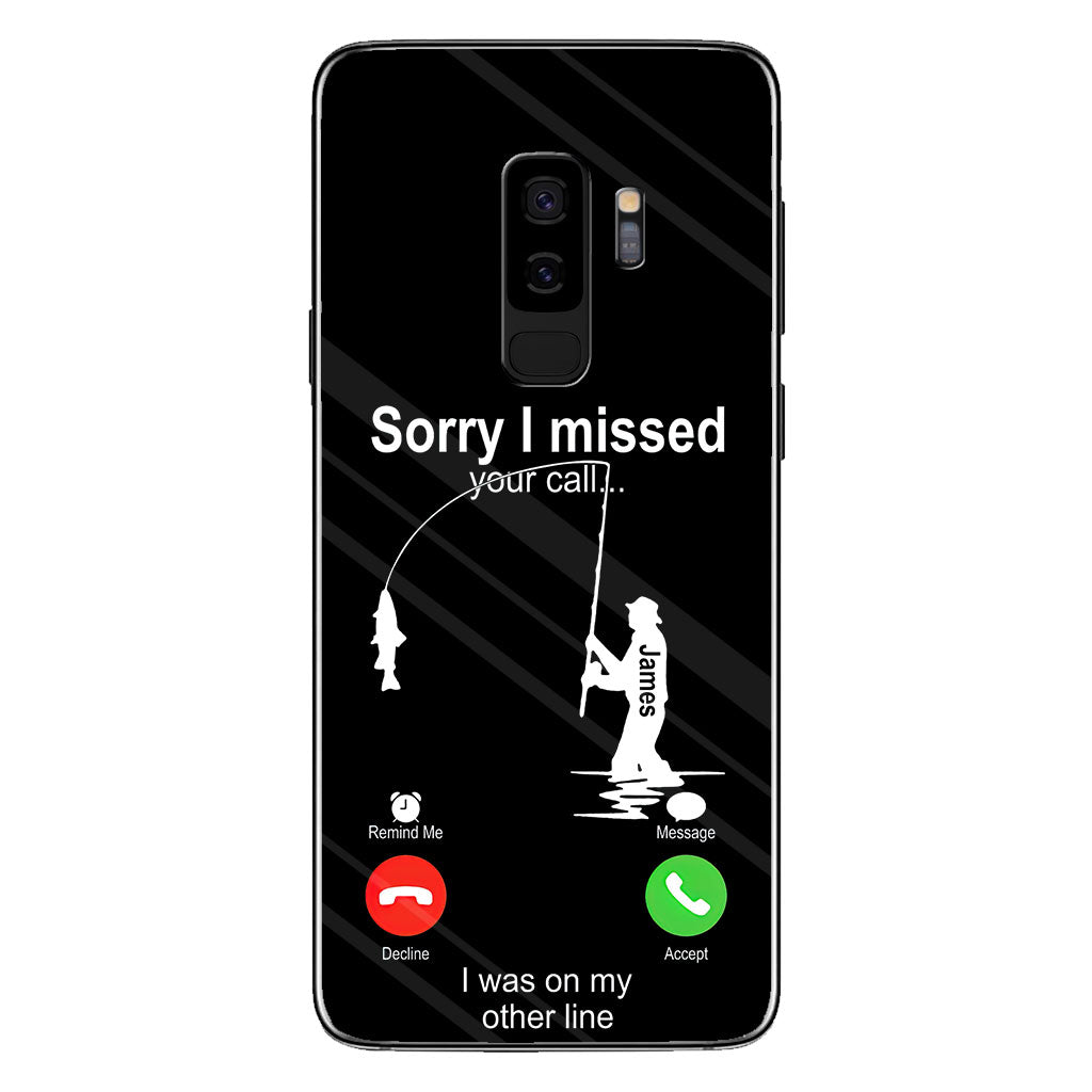 Sorry I Missed Your Call I Was On The Other Line - Personalized Fishing Clear Phone Case
