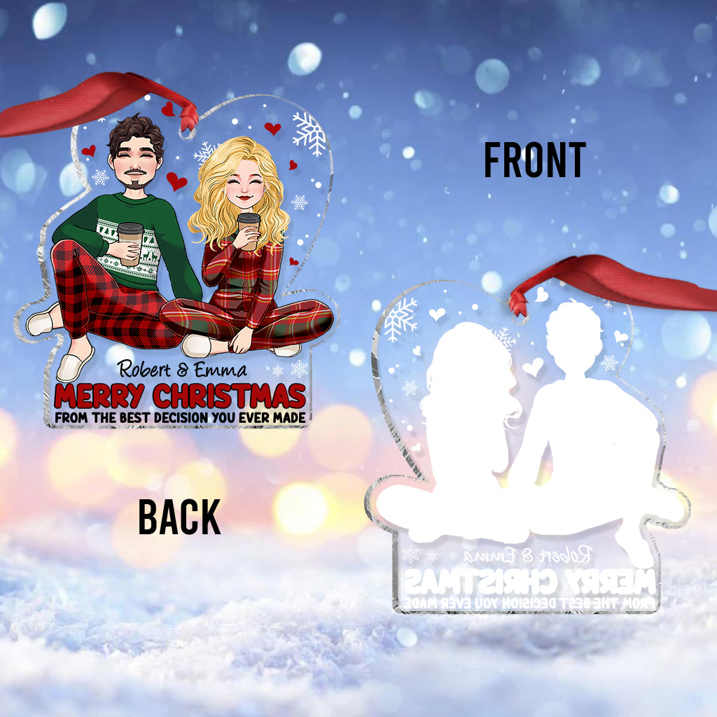 Merry Christmas From The Best Decision You Ever Made - Personalized Couple Transparent Ornament