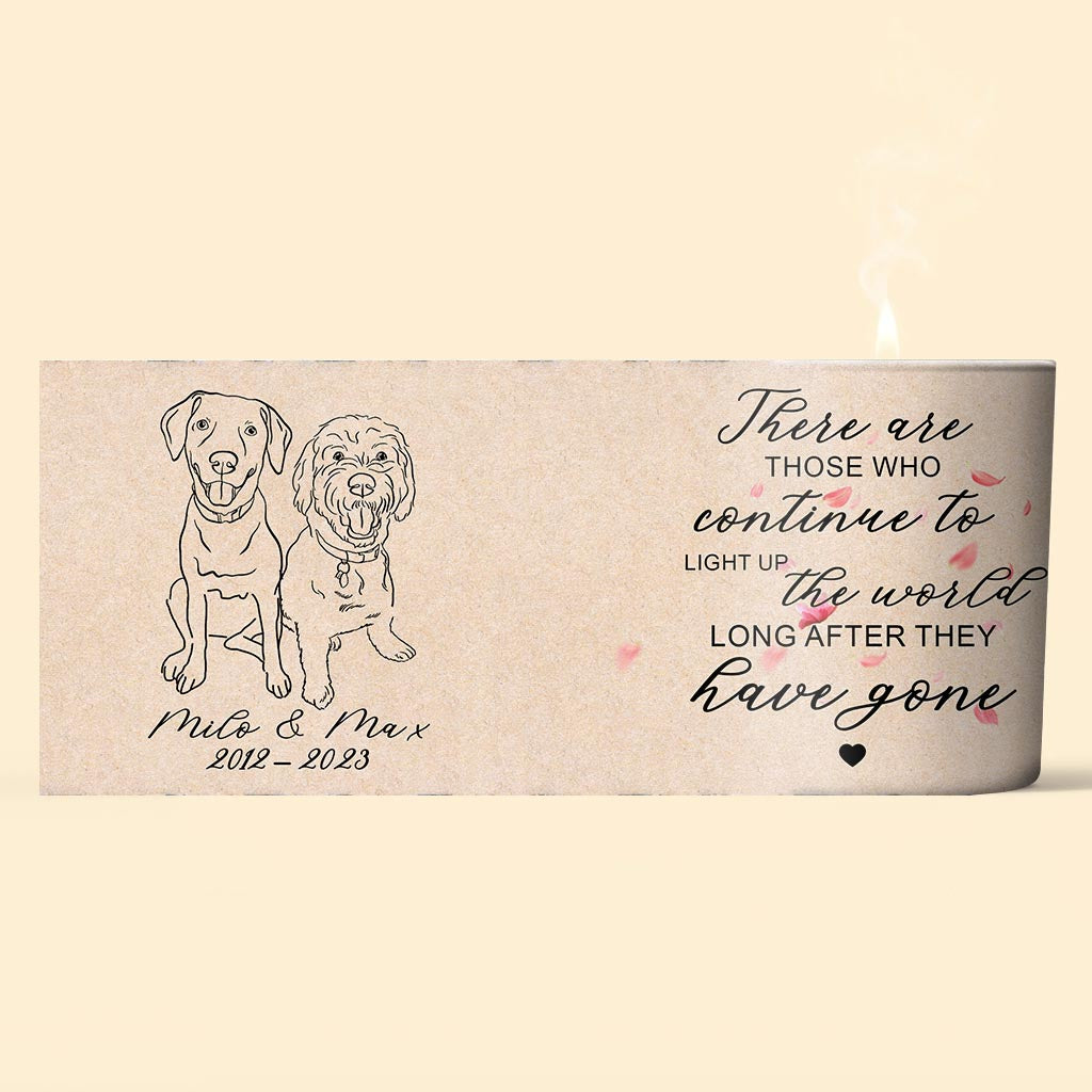 There Are Those Who Continue To Light Up The World - Gift for dog lovers, who lost cat, who lost dog - Personalized Candle With Wooden Lid