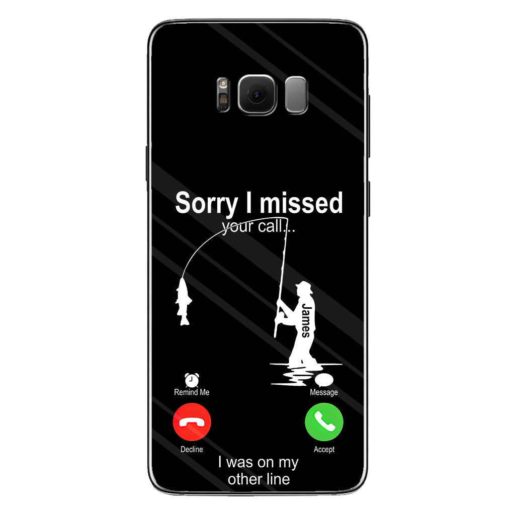 Sorry I Missed Your Call I Was On The Other Line - Personalized Fishing Clear Phone Case