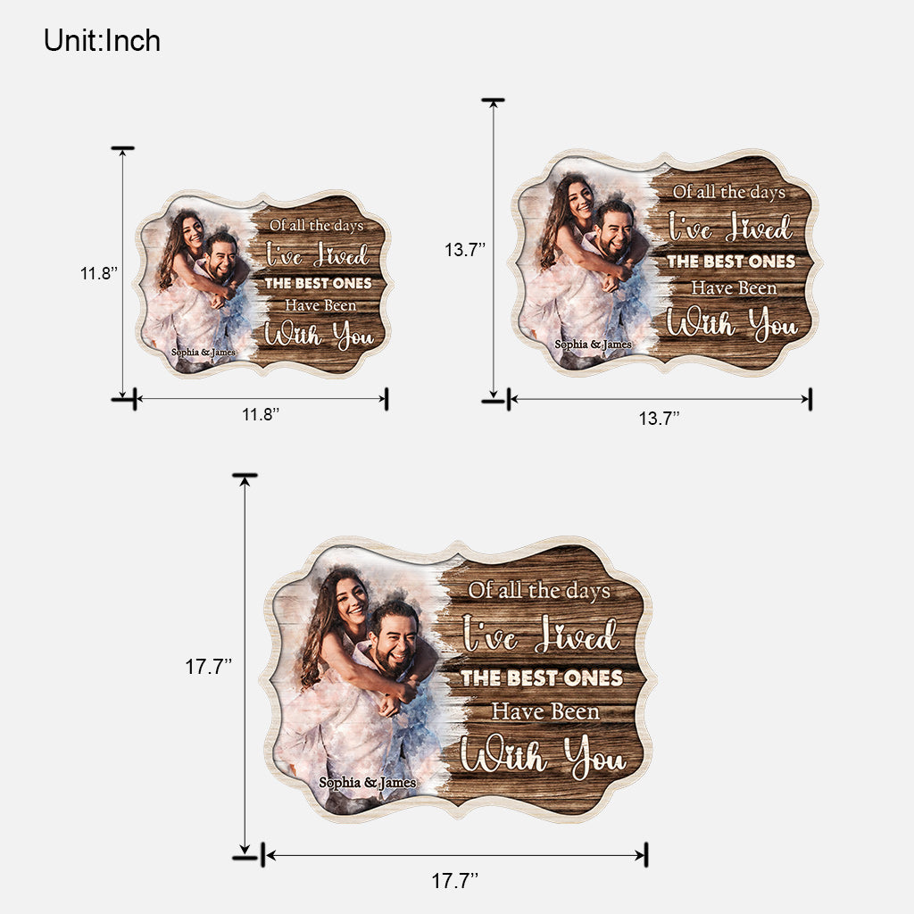 The Best Days Have Been With You - Personalized Couple Wood Sign