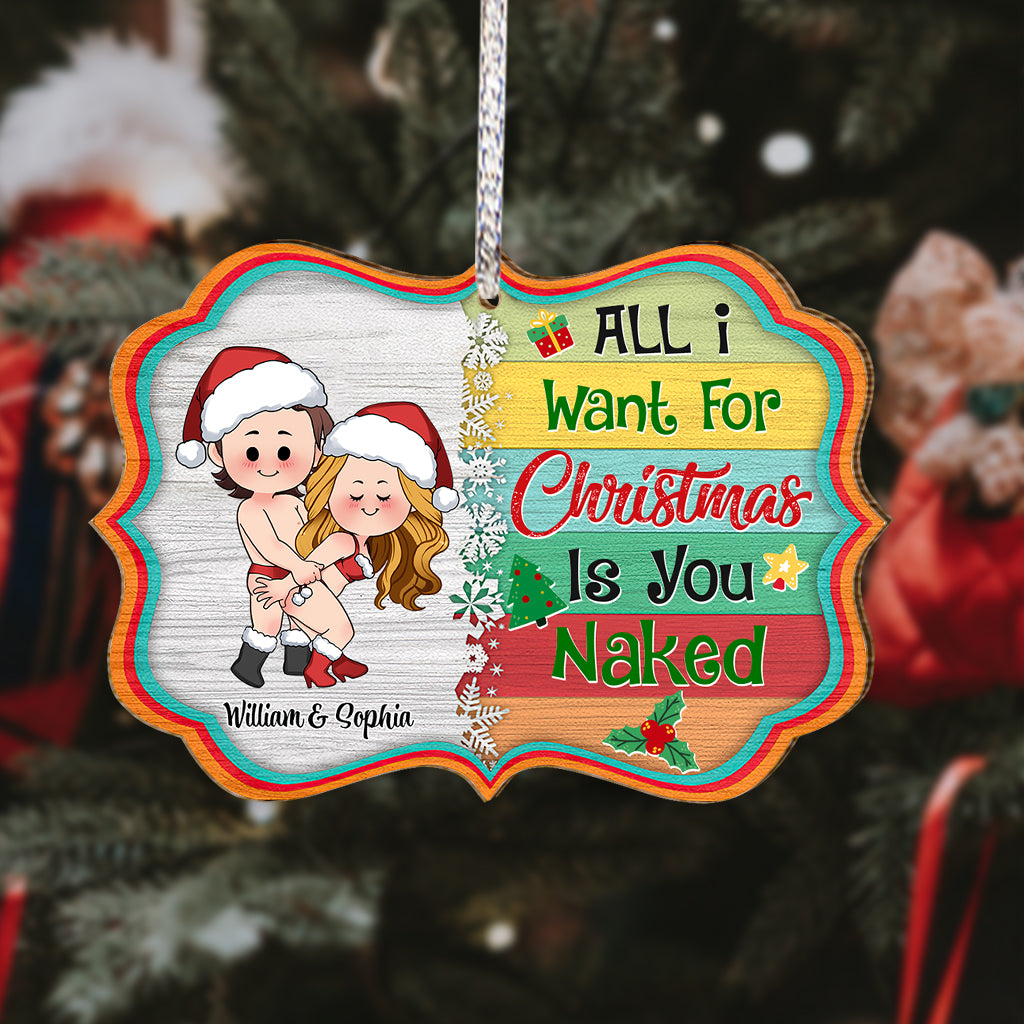 All I Want For Christmas Is You - Personalized Couple Ornament