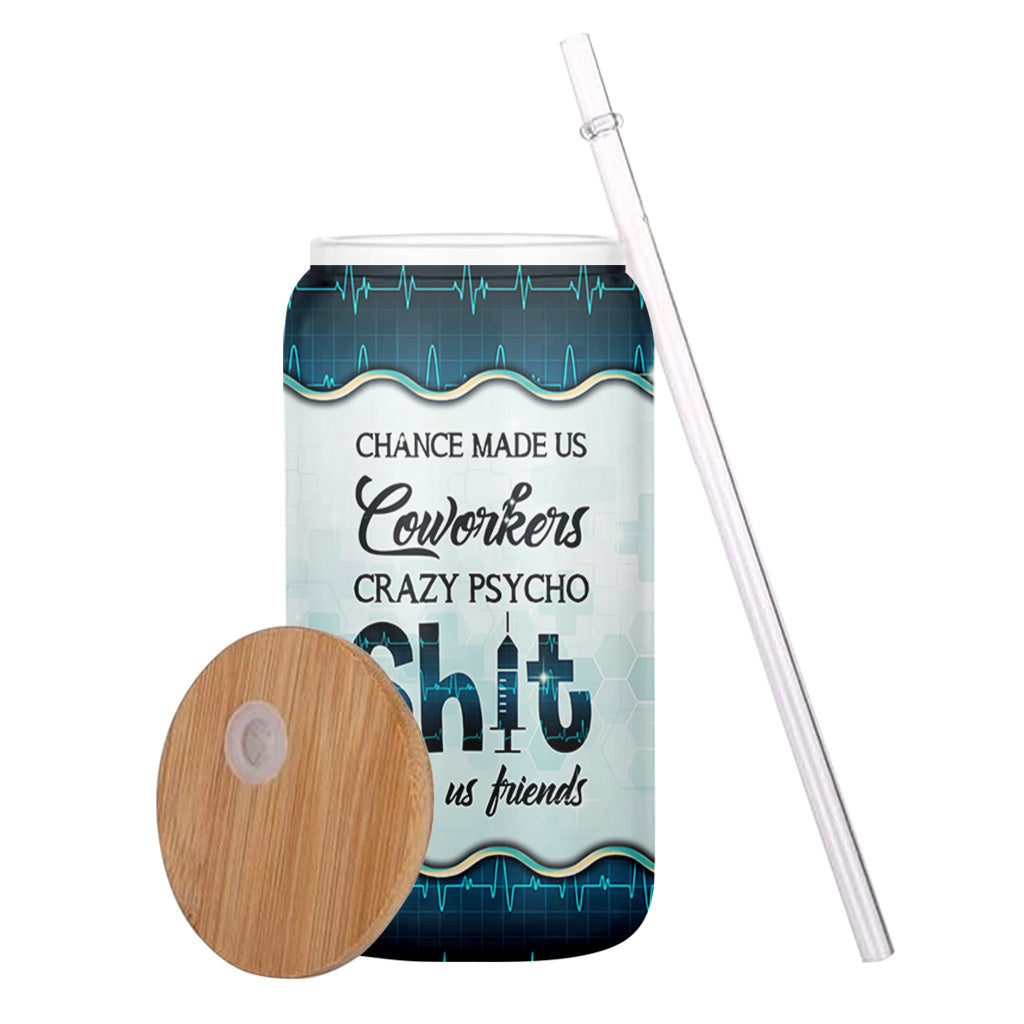 Chance Made Us Coworkers - Personalized Nurse Can Glass