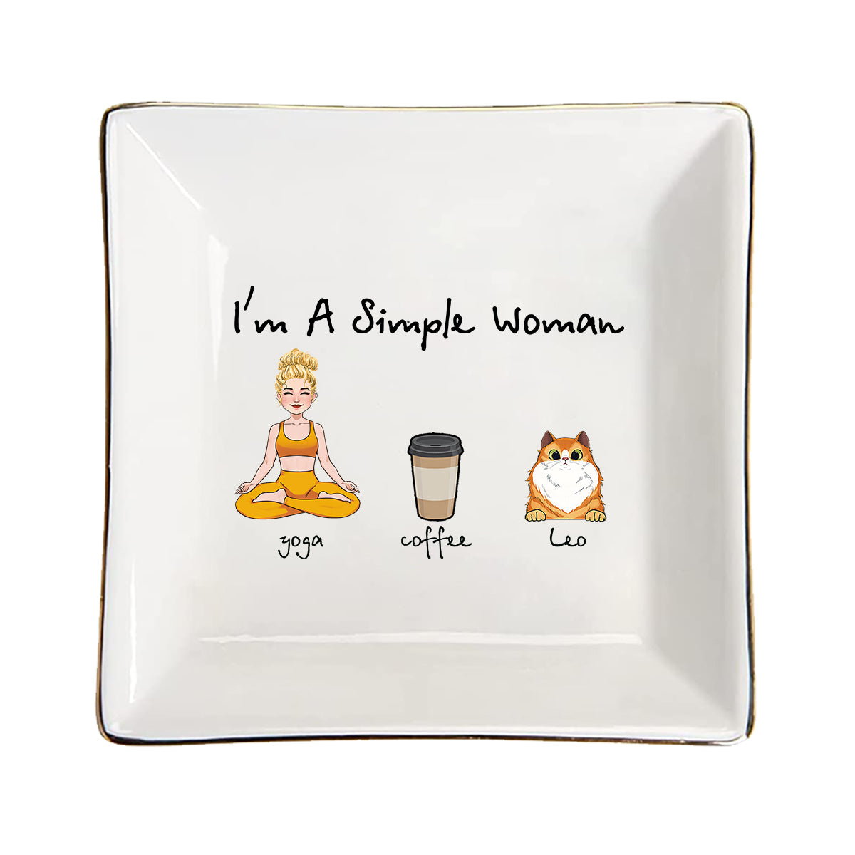 Ich bin eine einfache Frau – Yoga-Geschenk für Hunde- und Katzenliebhaber – Personalisierte Schmuckschale