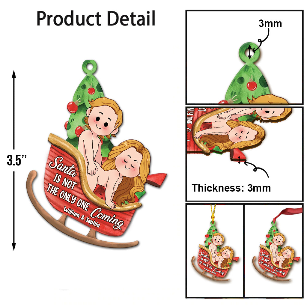 Santa Is Not The Only One Coming - Personalized Couple Ornament