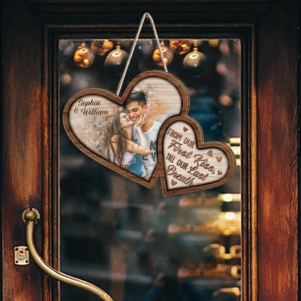 From Our First Kiss Till Our Last Breath - Personalized Couple Wood Sign