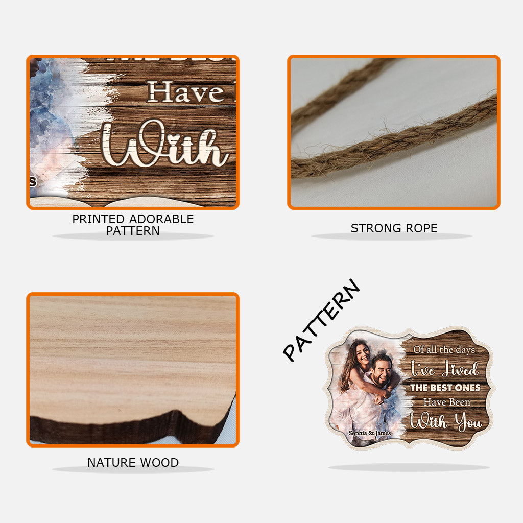 The Best Days Have Been With You - Personalized Couple Wood Sign