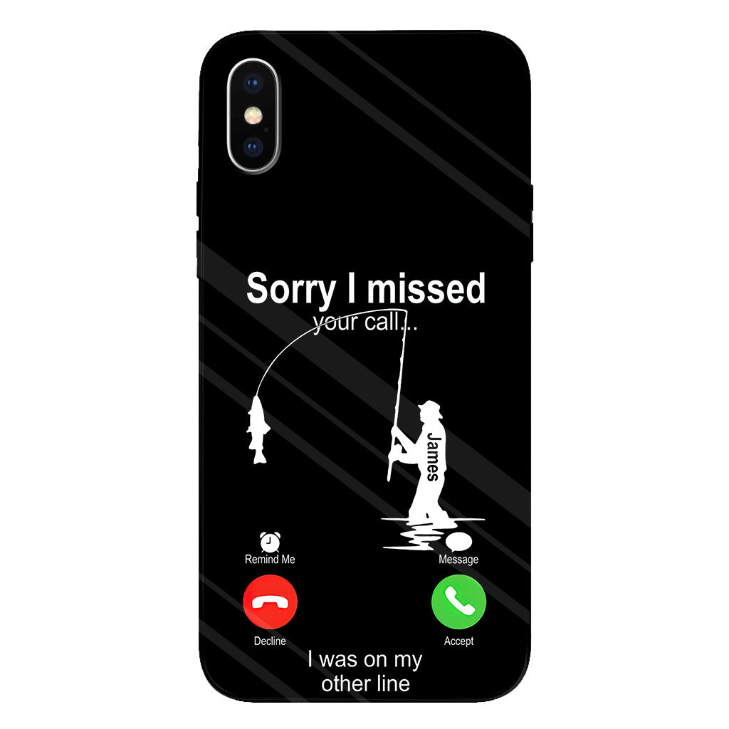 Sorry I Missed Your Call I Was On The Other Line - Personalized Fishing Clear Phone Case