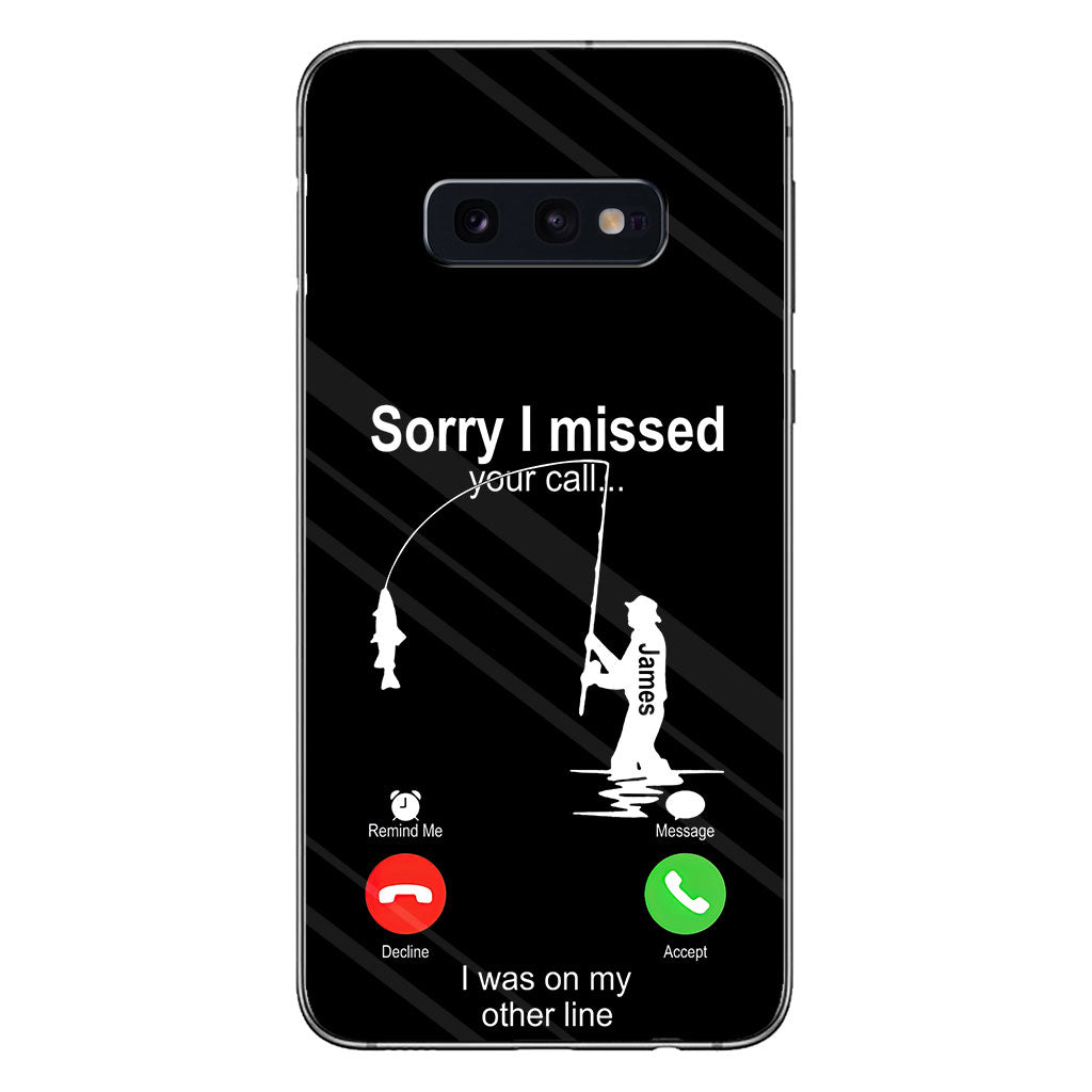 Sorry I Missed Your Call I Was On The Other Line - Personalized Fishing Clear Phone Case
