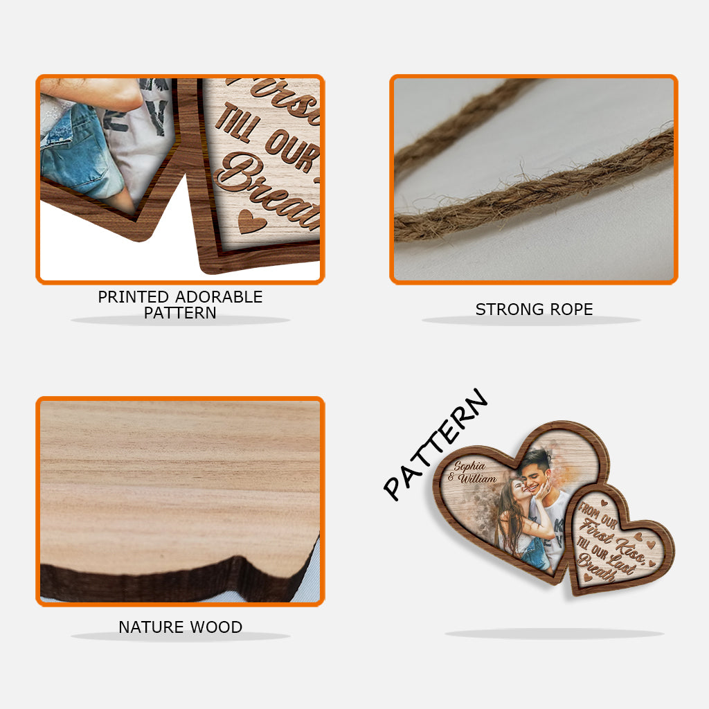 From Our First Kiss Till Our Last Breath - Personalized Couple Wood Sign