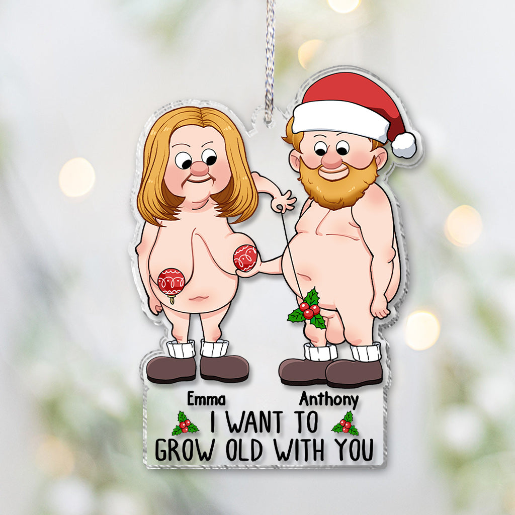 I Want To Grow Old With You - gift for husband, wife - Personalized Transparent Ornament
