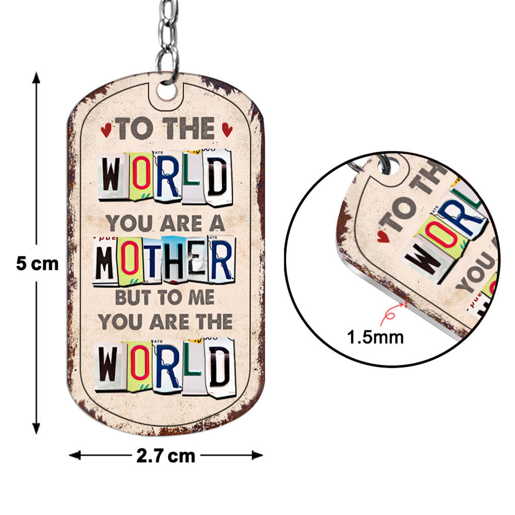 To Me You Are The World - Gift for dad, mom - Personalized Stainless Steel Keychain