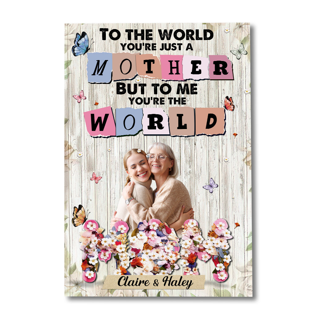 You’re The World - Personalized Mother Canvas And Poster