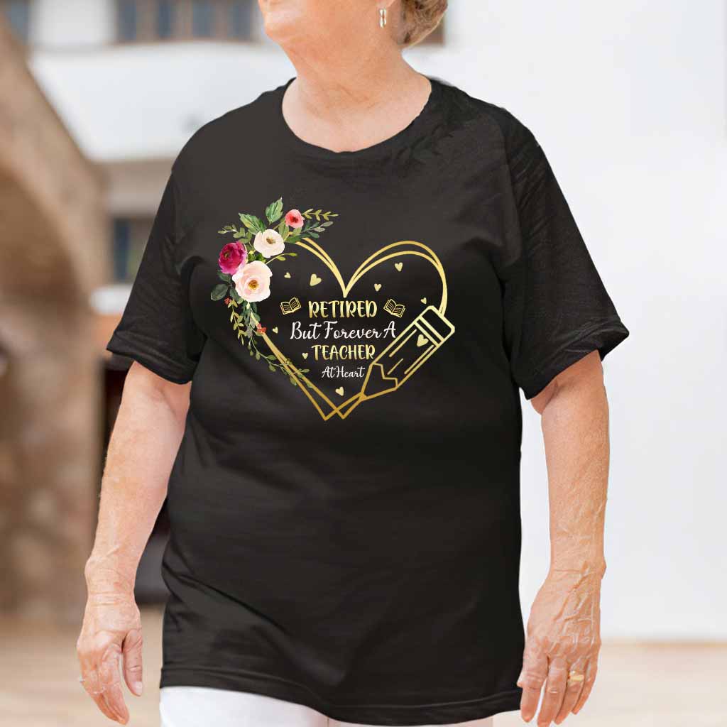 Forever A Teacher At Heart - Teacher T-shirt and Hoodie