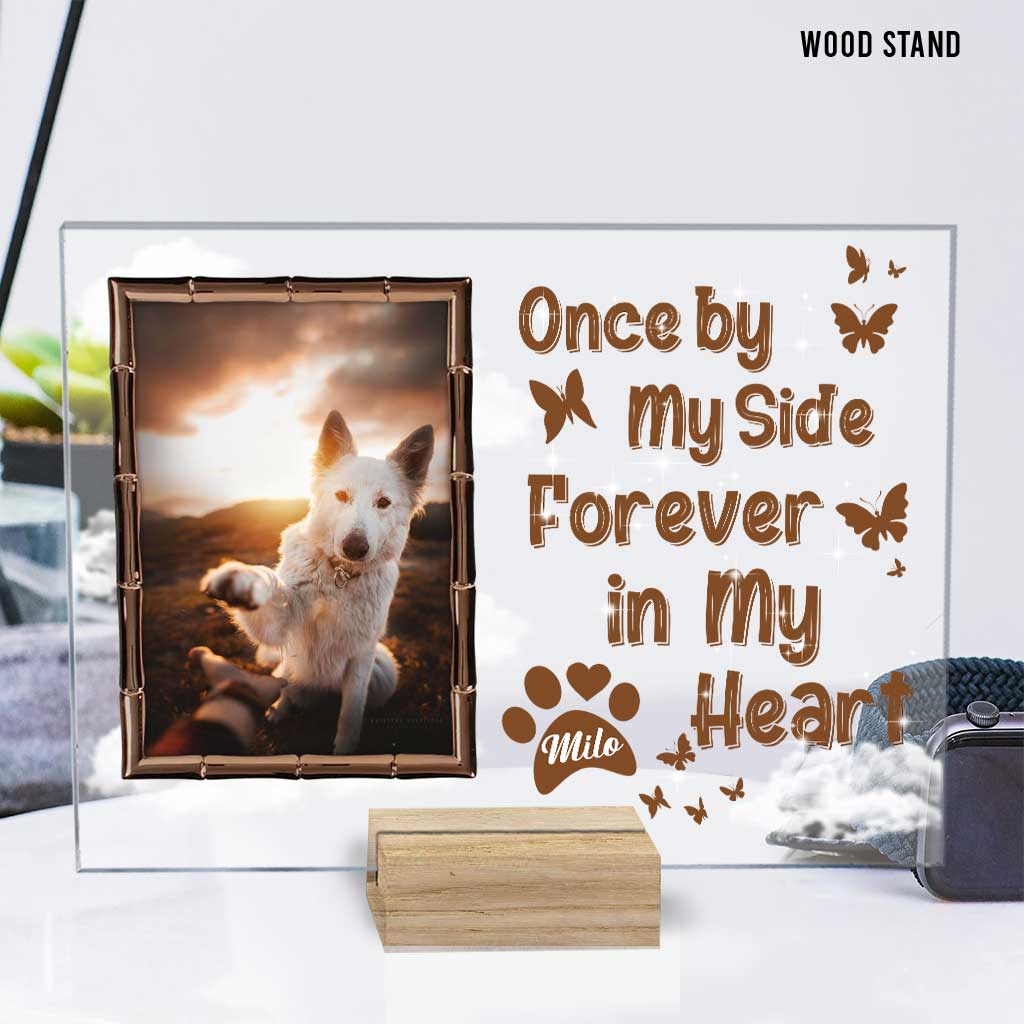 Once By My Side Forever In My Heart - Personalized Dog Transparent Acrylic Plaque
