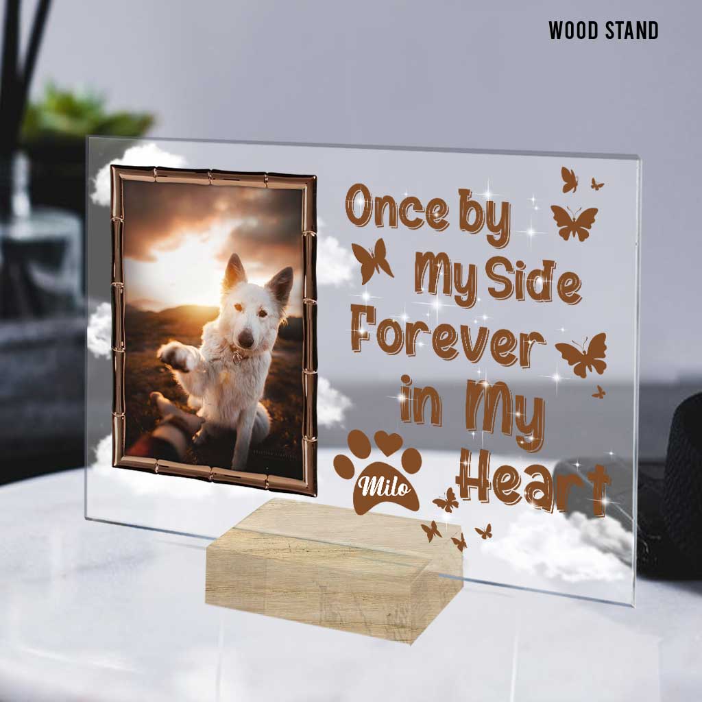 Once By My Side Forever In My Heart - Personalized Dog Transparent Acrylic Plaque