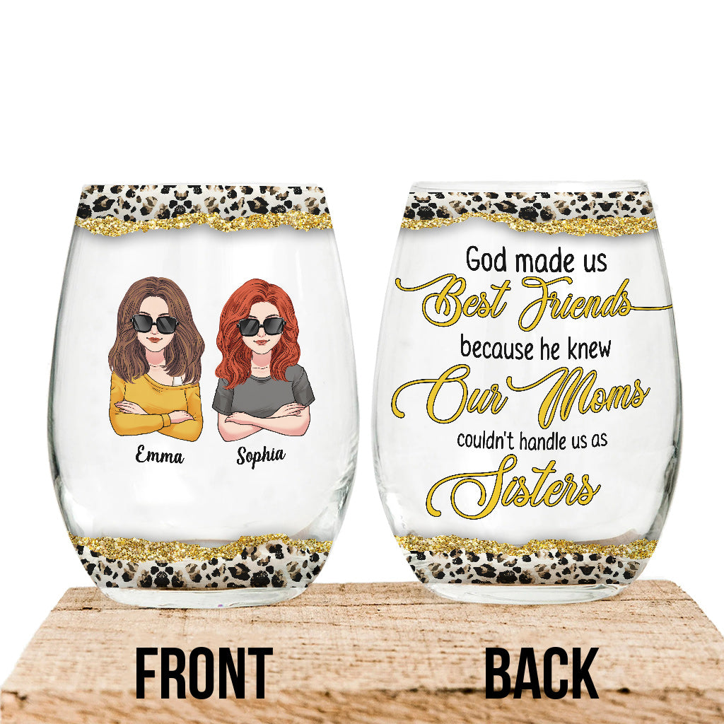 God Makes Us Best Friend - Personalized Bestie All Over Wine Glass