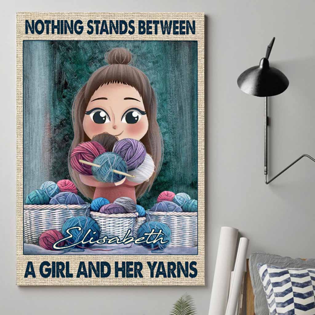Nothing Stands Between A Girl And Her Yarns - Personalized Crocheting Poster
