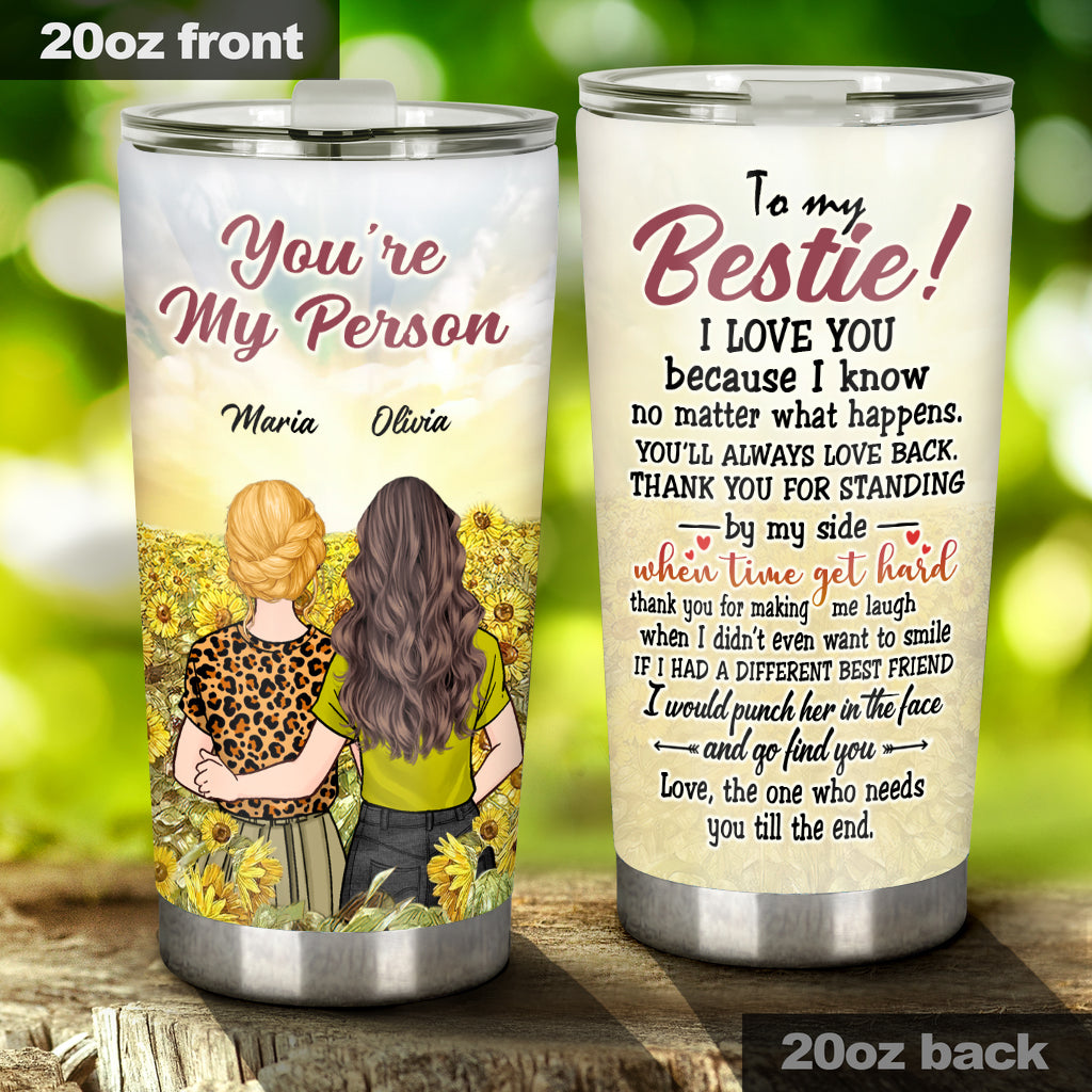 You Are My Person - Personalized Bestie Tumbler