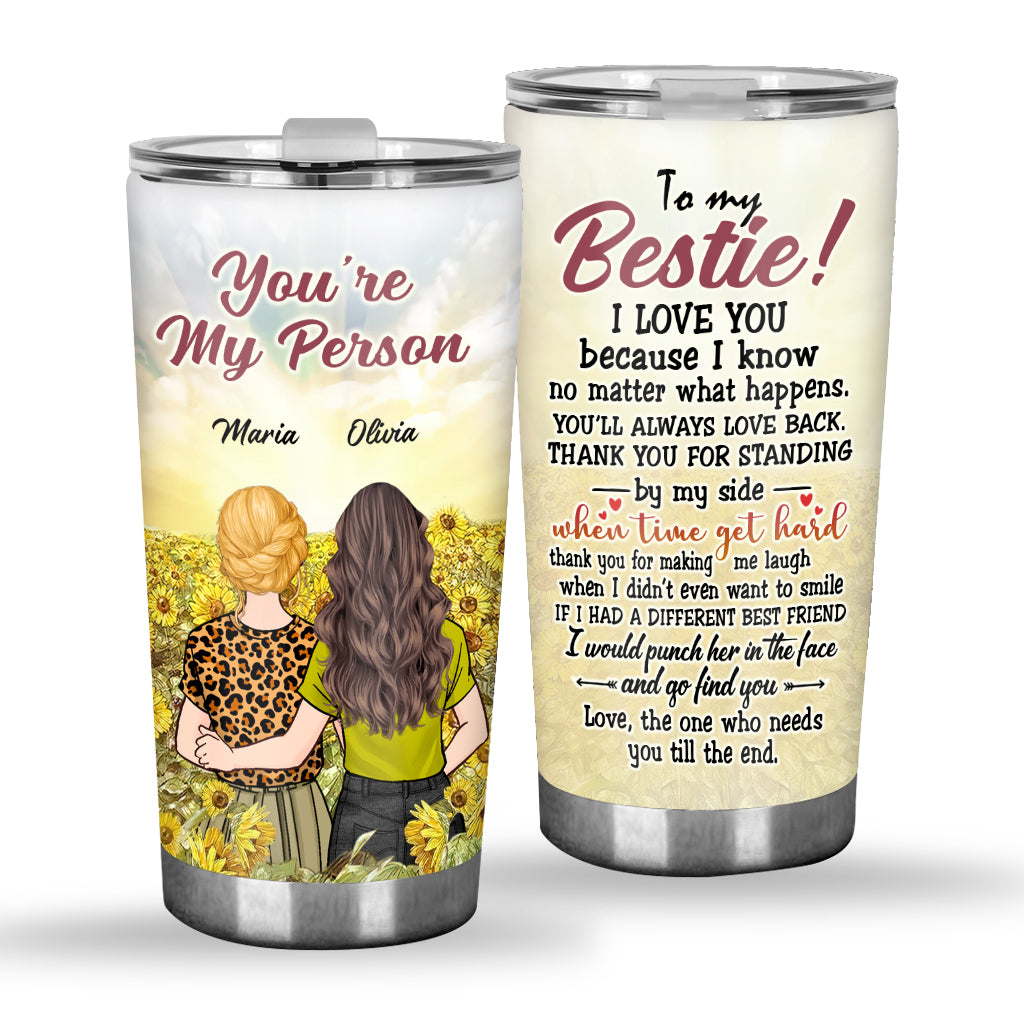 You Are My Person - Personalized Bestie Tumbler