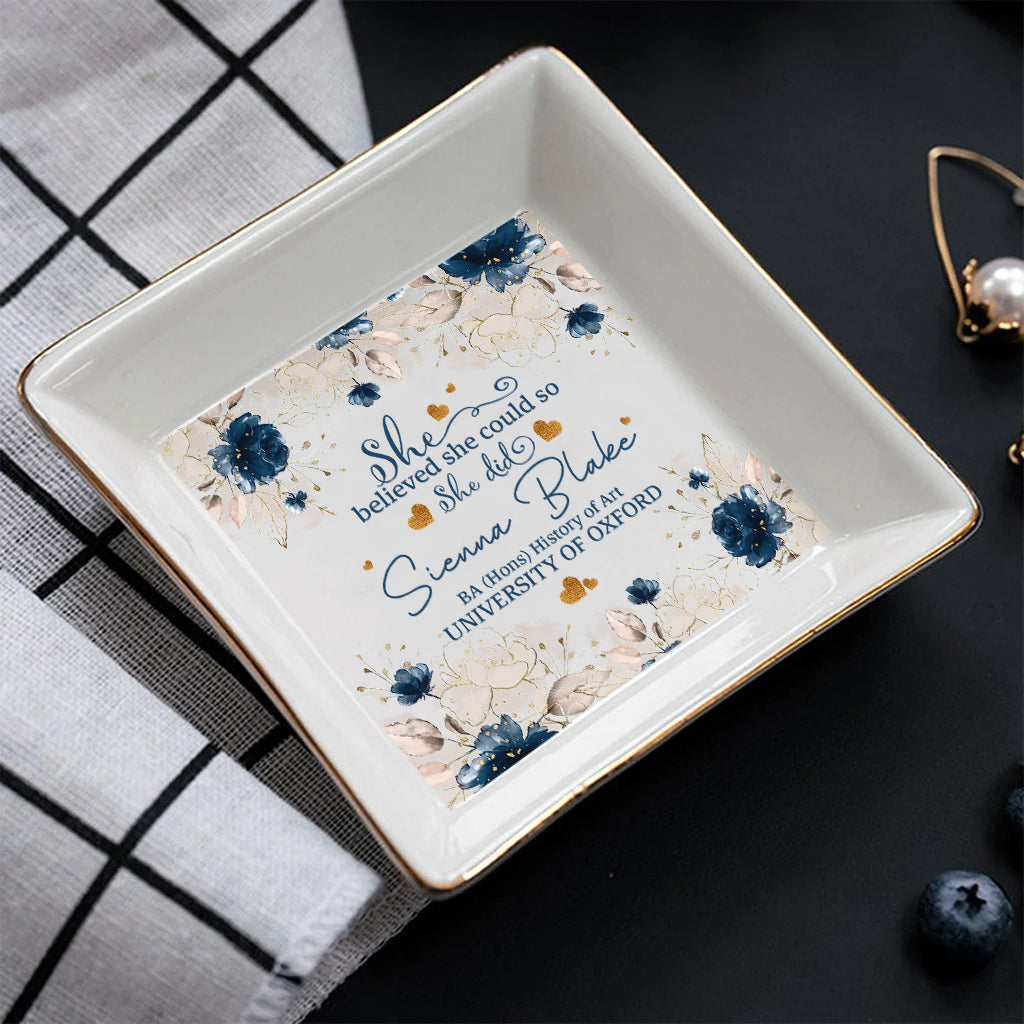 She Believed She Could So She Did - Personalized Graduation Jewelry Dish
