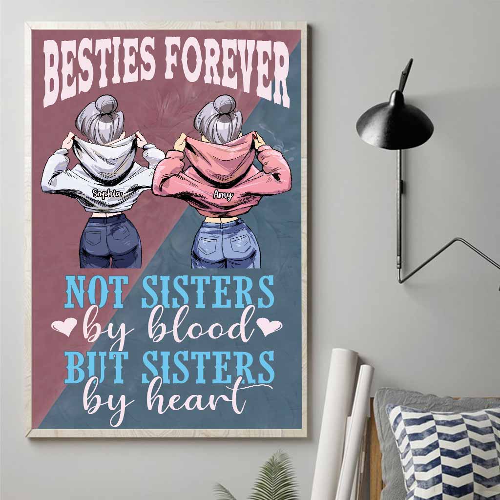 Not Sisters By Blood But Sisters By Heart - Personalized Bestie Poster
