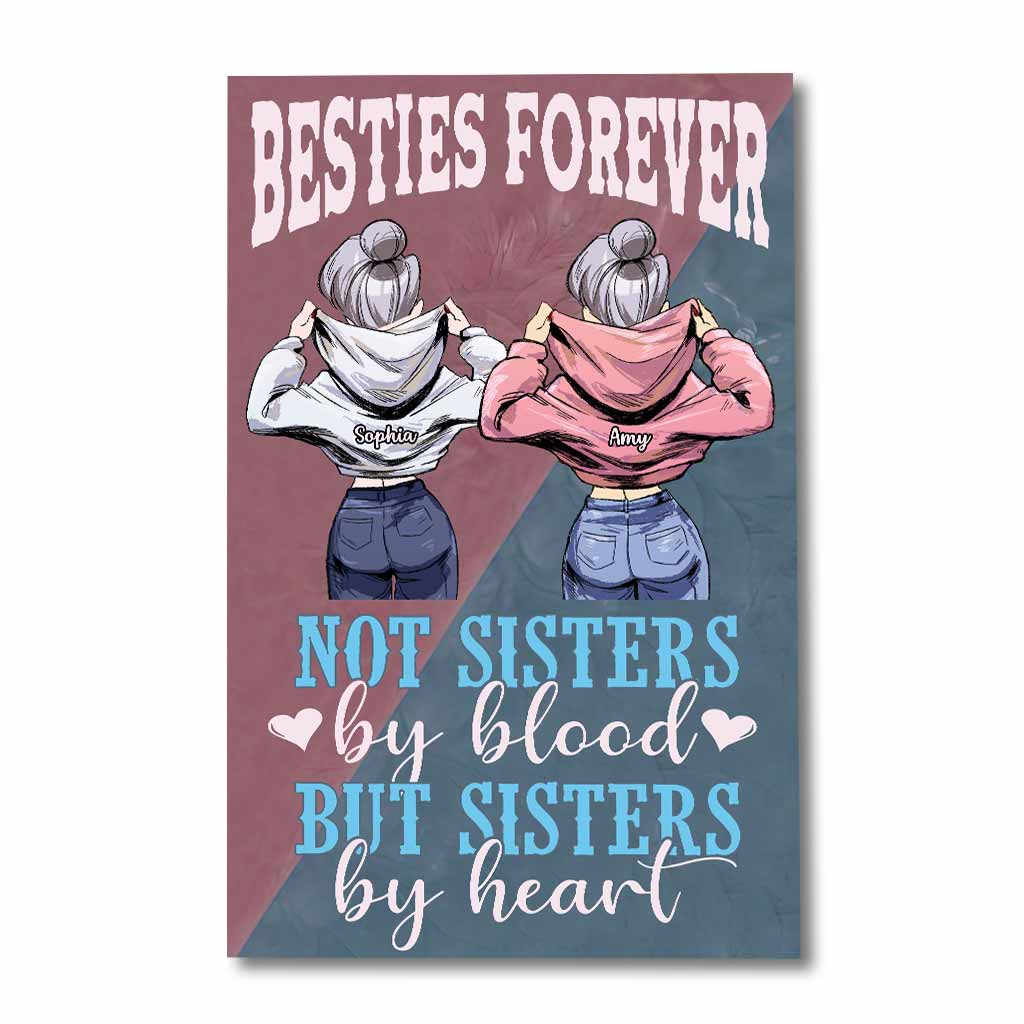Not Sisters By Blood But Sisters By Heart - Personalized Bestie Poster