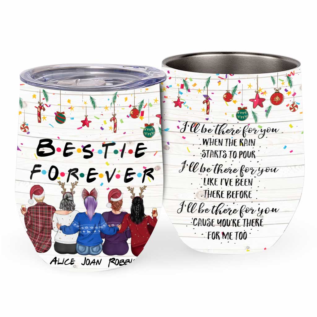 I'll Be There For You When The Rain Starts To Pour - Personalized Bestie Wine Tumbler