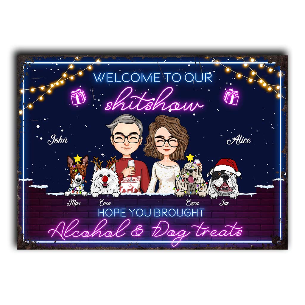 Welcome To Our Shitshow Hope You Brought Alcohol & Dog Treats - Personalized Couple Rectangle Metal Sign