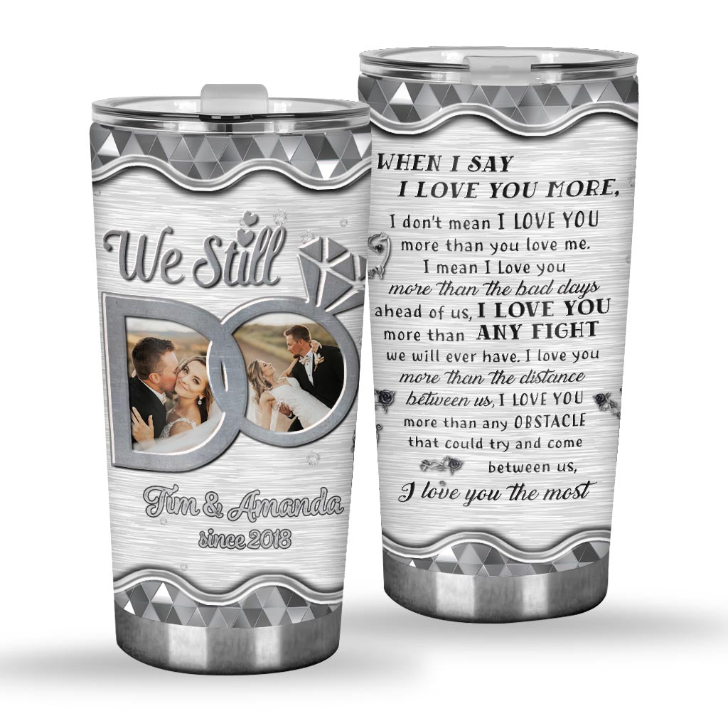 We Still Do - Personalized Couple Tumbler